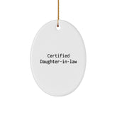 Funny Daughter-in-law Gifts - Certified Daughter-in-law Oval Ornament, White, 3.25" Tall, Christmas Unique Gifts from Family to Daughter-in-law - Image 1
